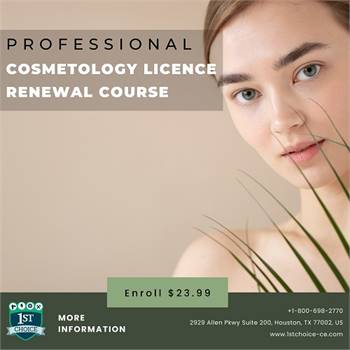 Easy Cosmetologist License Renewal Process | 1st Choice Continuing Education